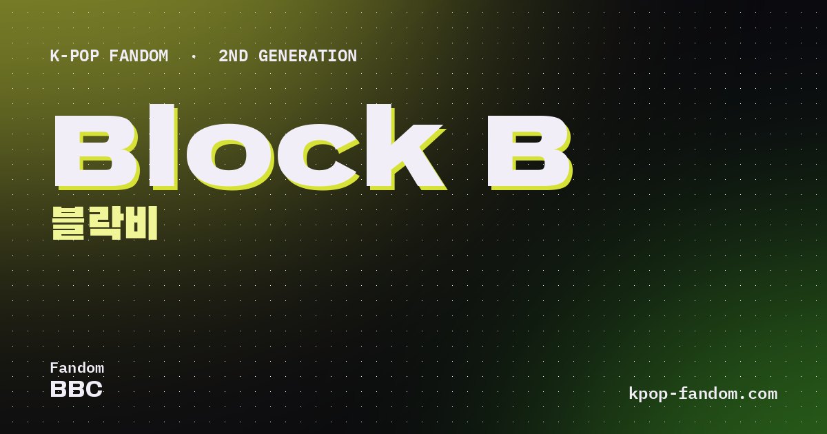 Block B: members, debut date, fandom BBC and discography | kpop-fandom